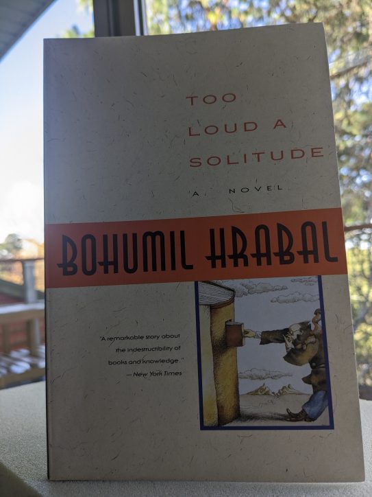 Too Loud a Solitude – Bohumil Hrabal