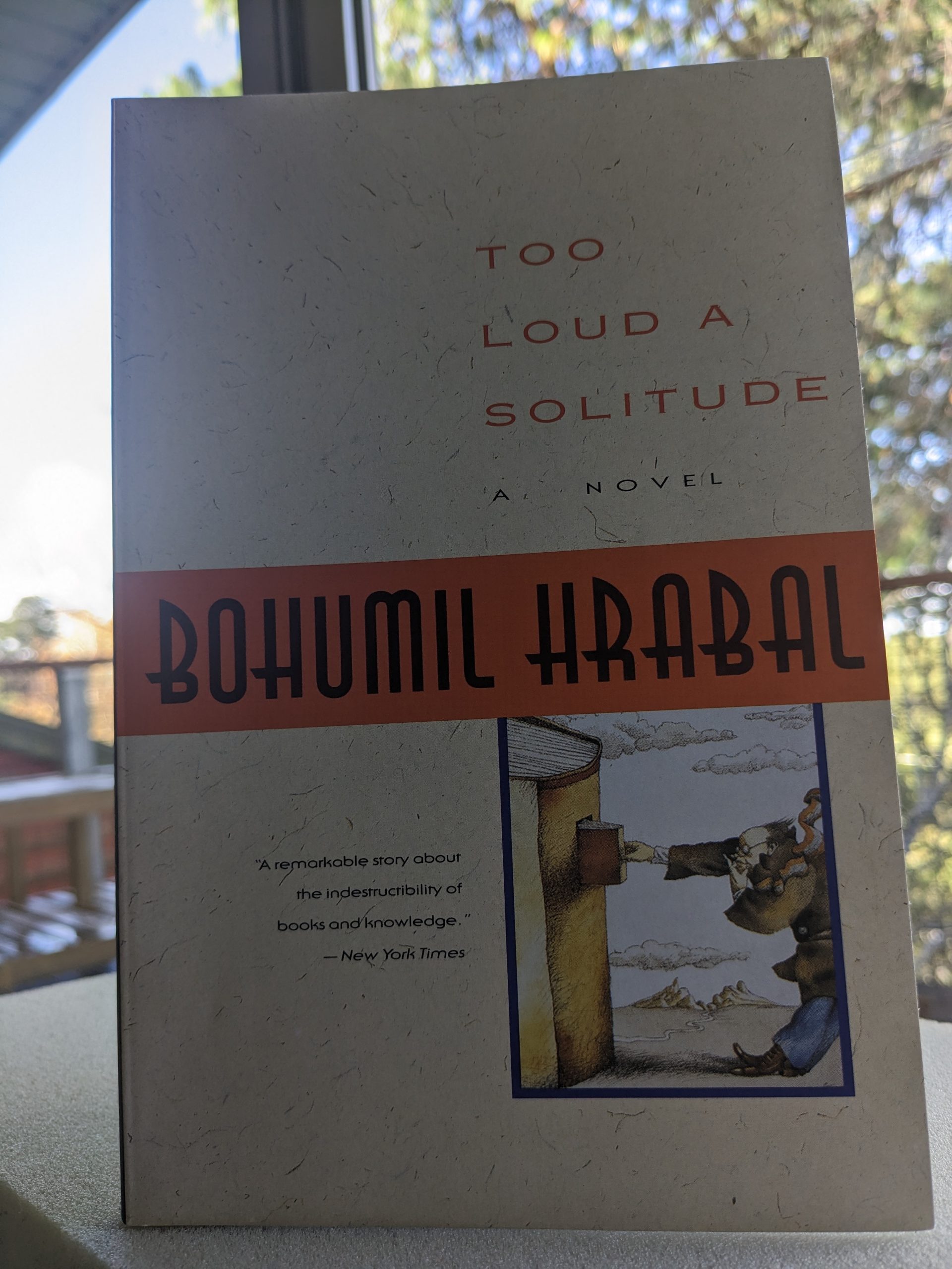 Too Loud a Solitude – Bohumil Hrabal